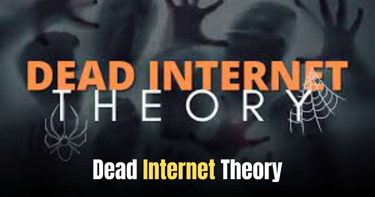 Dead Internet Theory: Unraveling the Mystery of a Digital Ghost Town